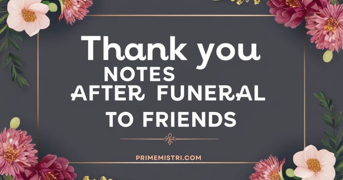 20+ Thank You Notes After Funeral to Friends