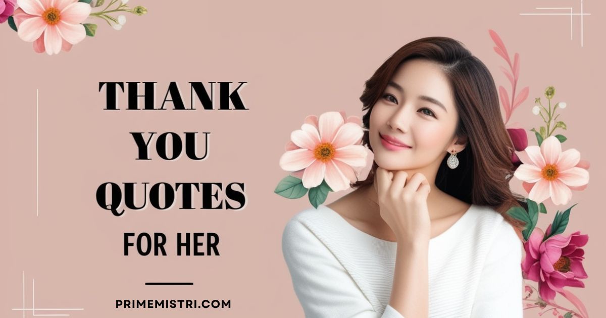 25+ Thank You Quotes for Her – Sweet Messages