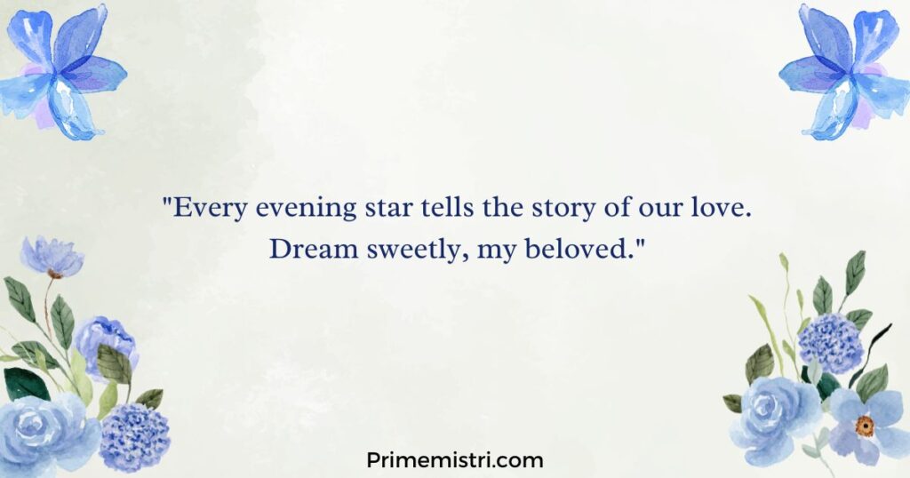 Short Good Night Messages for Her "Until morning's light, let my love guard your dreams. Goodnight, beautiful."