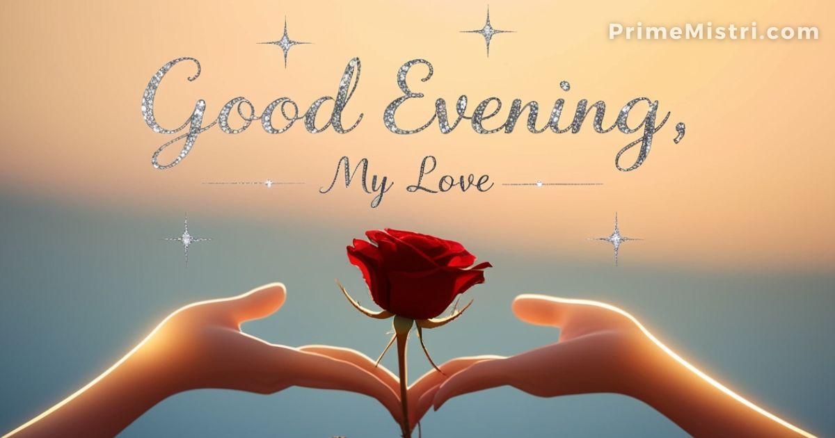 Good Evening Messages for Wife: Sweet & Romantic